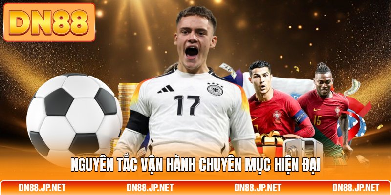 Nguyên tắc vận hành chuyên mục hiện đại