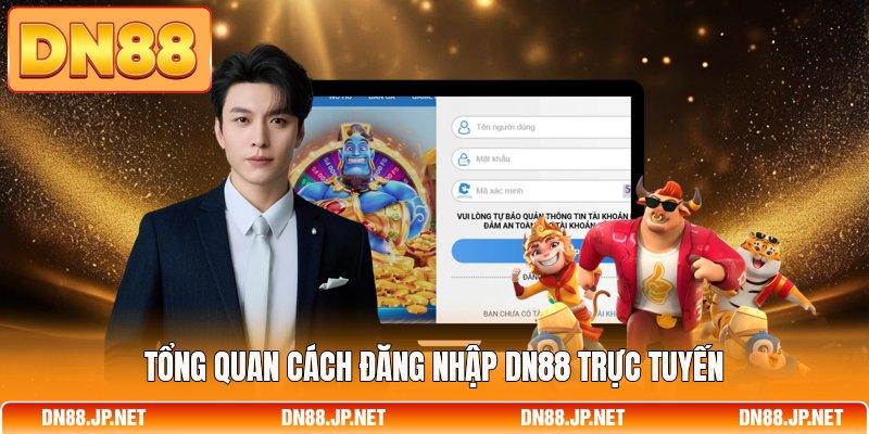 Tổng quan cách đăng nhập DN88 trực tuyến